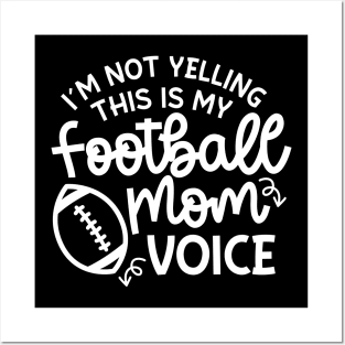 I’m Not Yelling This Is My Football Mom Voice Cute Funny Posters and Art